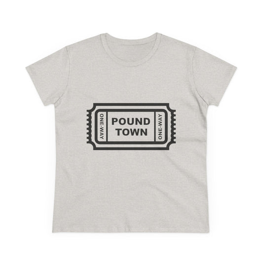 Pound Town Ticket Graphic Tee — Women's Novelty Concert/Streetwear Shirt