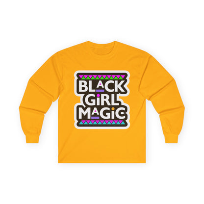 Black Girl Magic Long Sleeve Tee — Empowerment Graphic Shirt