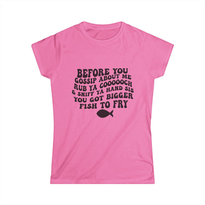 Women's Funny Graphic Tee — "Before You Gossip About Me" Classic White Crewneck