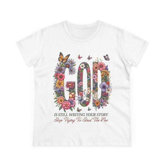 Women’s Floral God Quote Tee, Inspirational Shirt, Spring Fashion, Faith-Based Gift, Bible Verse Apparel, God is Still Writing Your Story