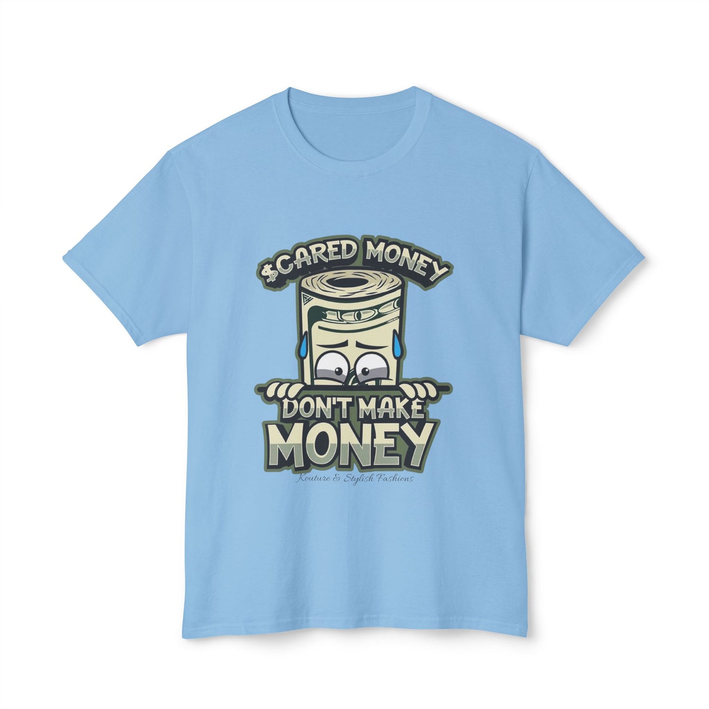 Scared Money Don’t Make Money T-Shirt — Funny Cash Roll Graphic Tee