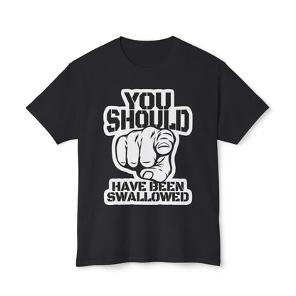 “You Should Have Been Swallowed” Pointing Graphic Tee
