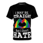 Pride Message Unisex Tee - 'I May Be Straight But I Don't Hate'