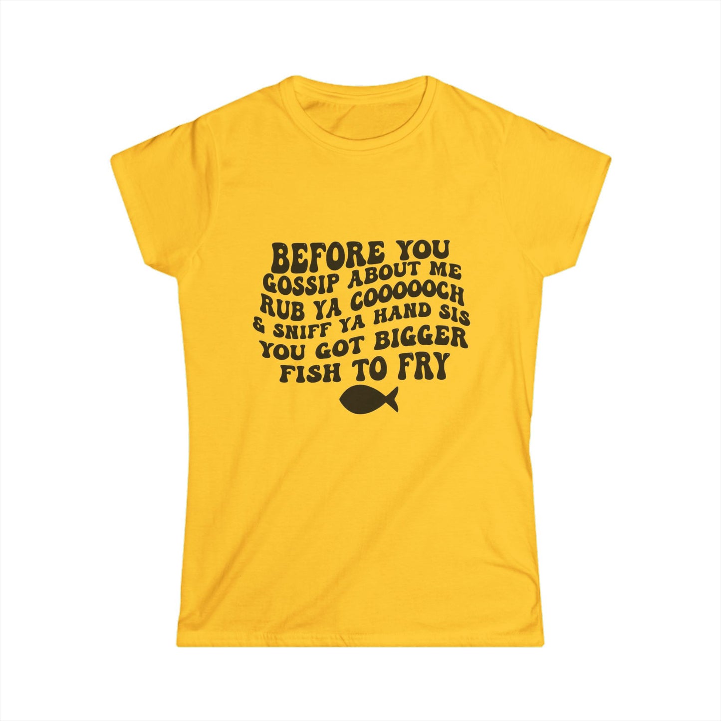 Women's Funny Graphic Tee — "Before You Gossip About Me" Classic White Crewneck