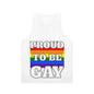 Proud to Be Gay Unisex Tank Top - LGBTQ+ Pride Apparel