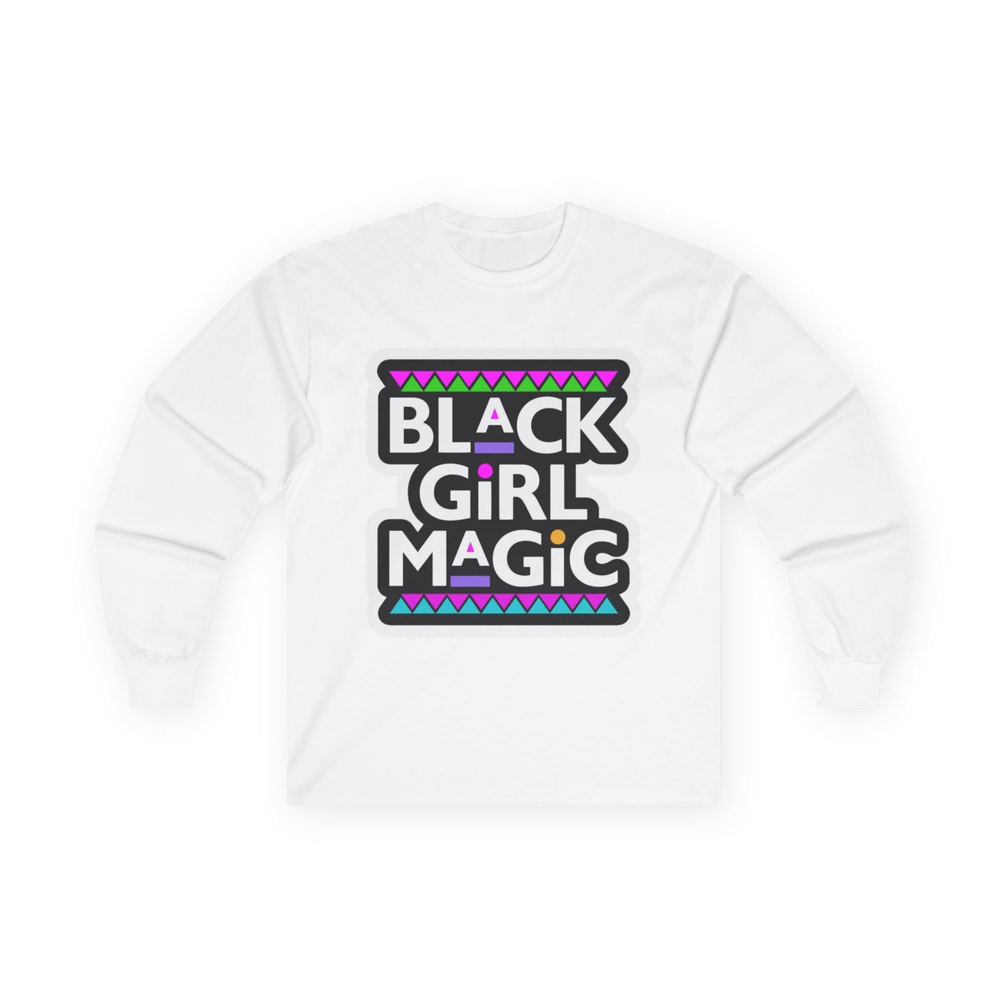 Black Girl Magic Long Sleeve Tee — Empowerment Graphic Shirt