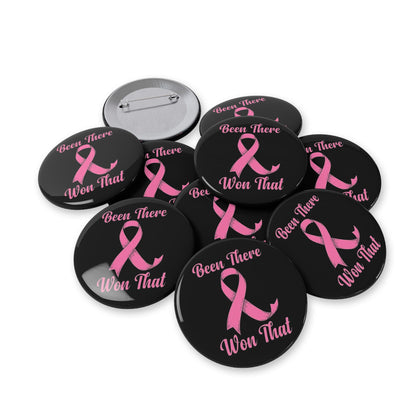 Breast Cancer Awareness Round Pin — “Been There, Won That” Pink Ribbon Button