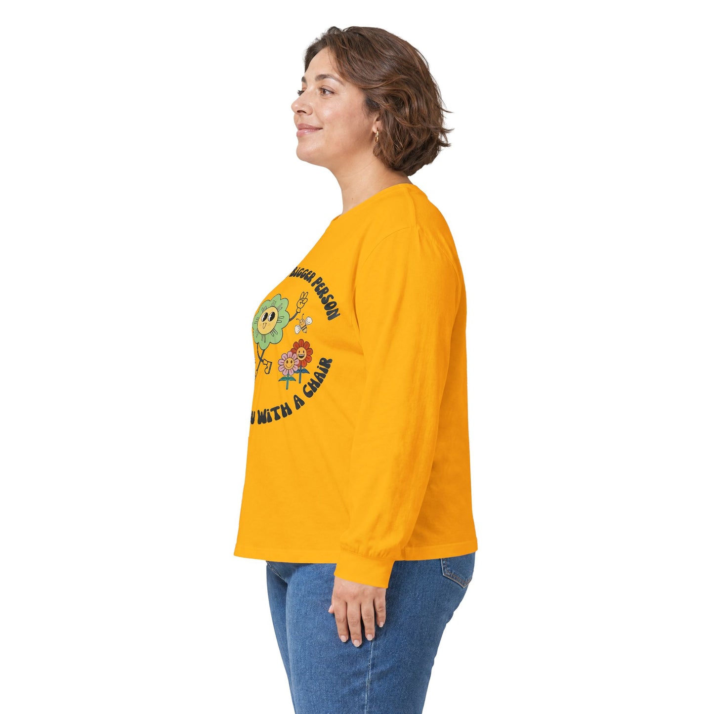 Long Sleeve Tee — "I Am Not The Bigger Person, I Will Hit You With A Cactus" Cute Floral Cactus Graphic