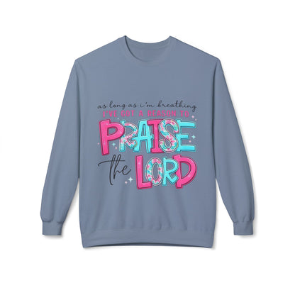 Praise the Lord Crewneck Sweatshirt — "As long as I’m breathing I’ve got a reason to praise the Lord" Christian Pullover