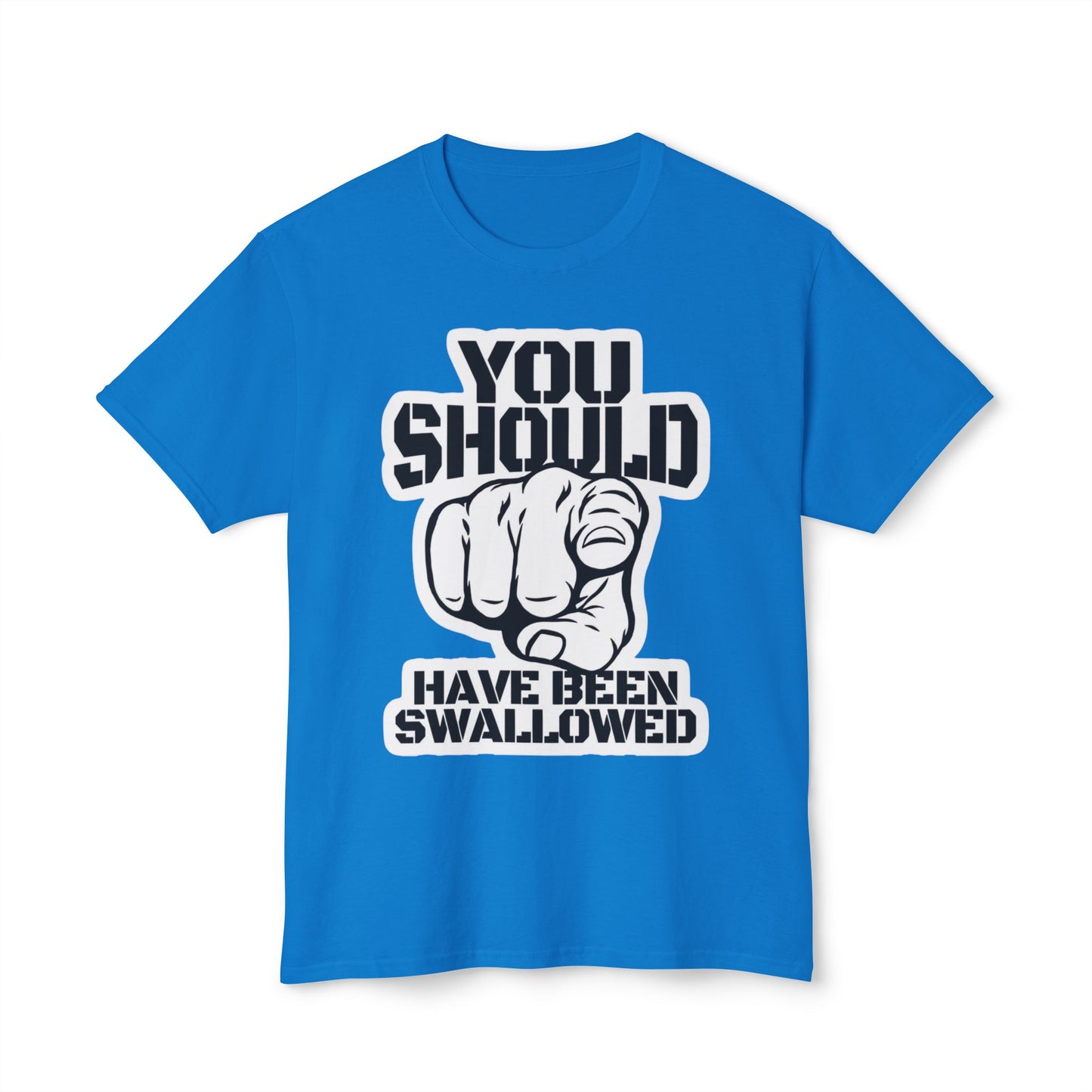 “You Should Have Been Swallowed” Pointing Graphic Tee