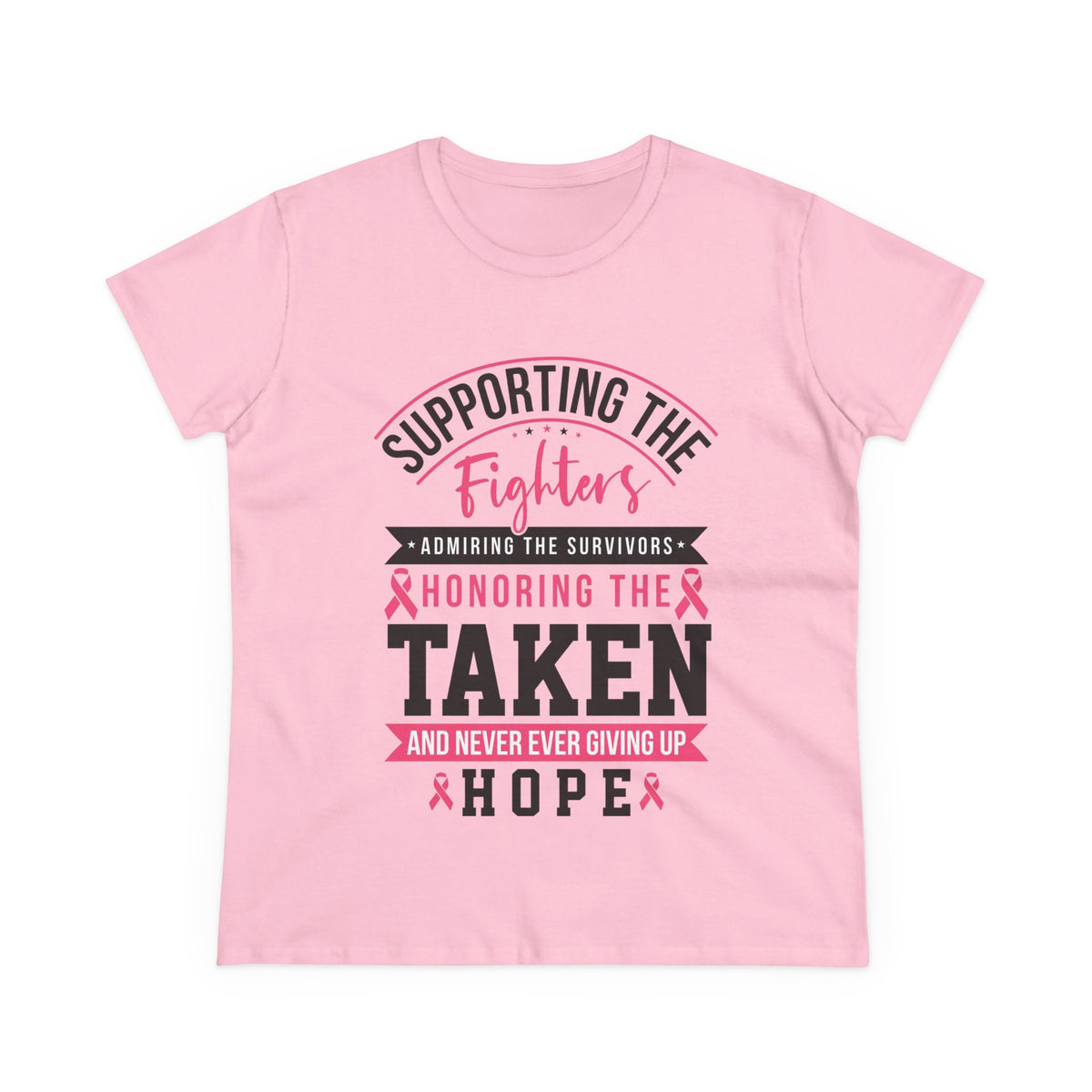 Breast Cancer Support Tee — "Supporting the Fighters, Honoring the Taken, Hope"