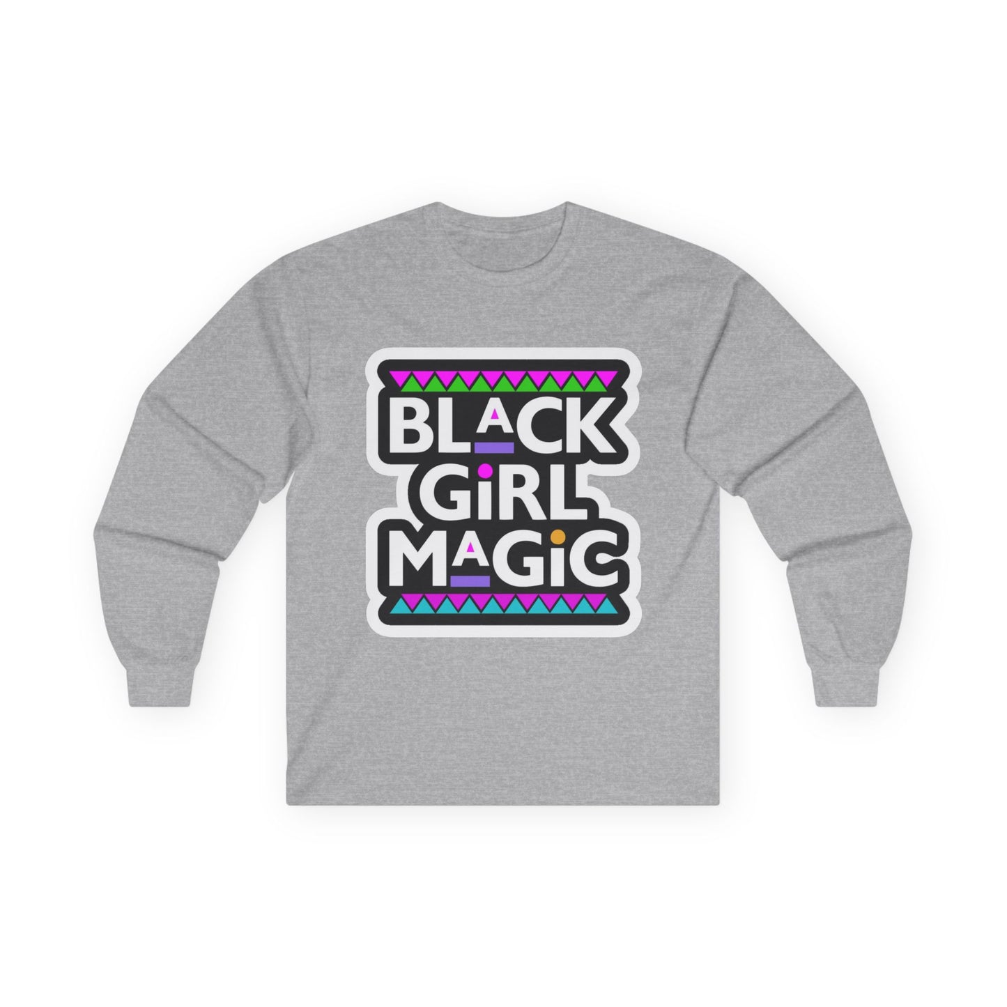 Black Girl Magic Long Sleeve Tee — Empowerment Graphic Shirt