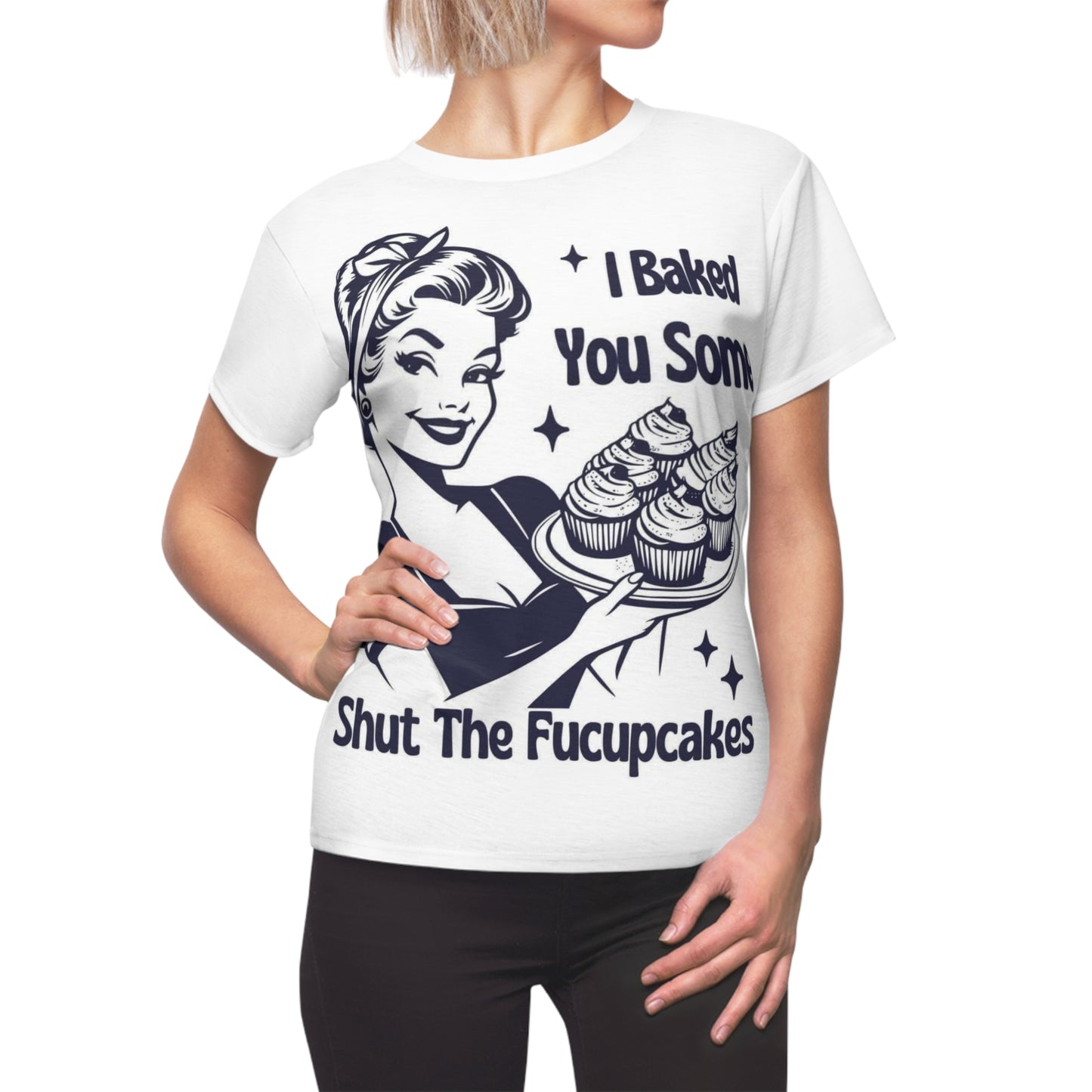 Funny Baking Tee - 'I Baked You Some Shut The Fucupcakes' Women's Shirt