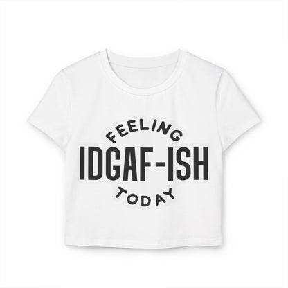IDGAF-ISH Damen Baby T-Shirt - Lustiges &amp; freches Freizeittop