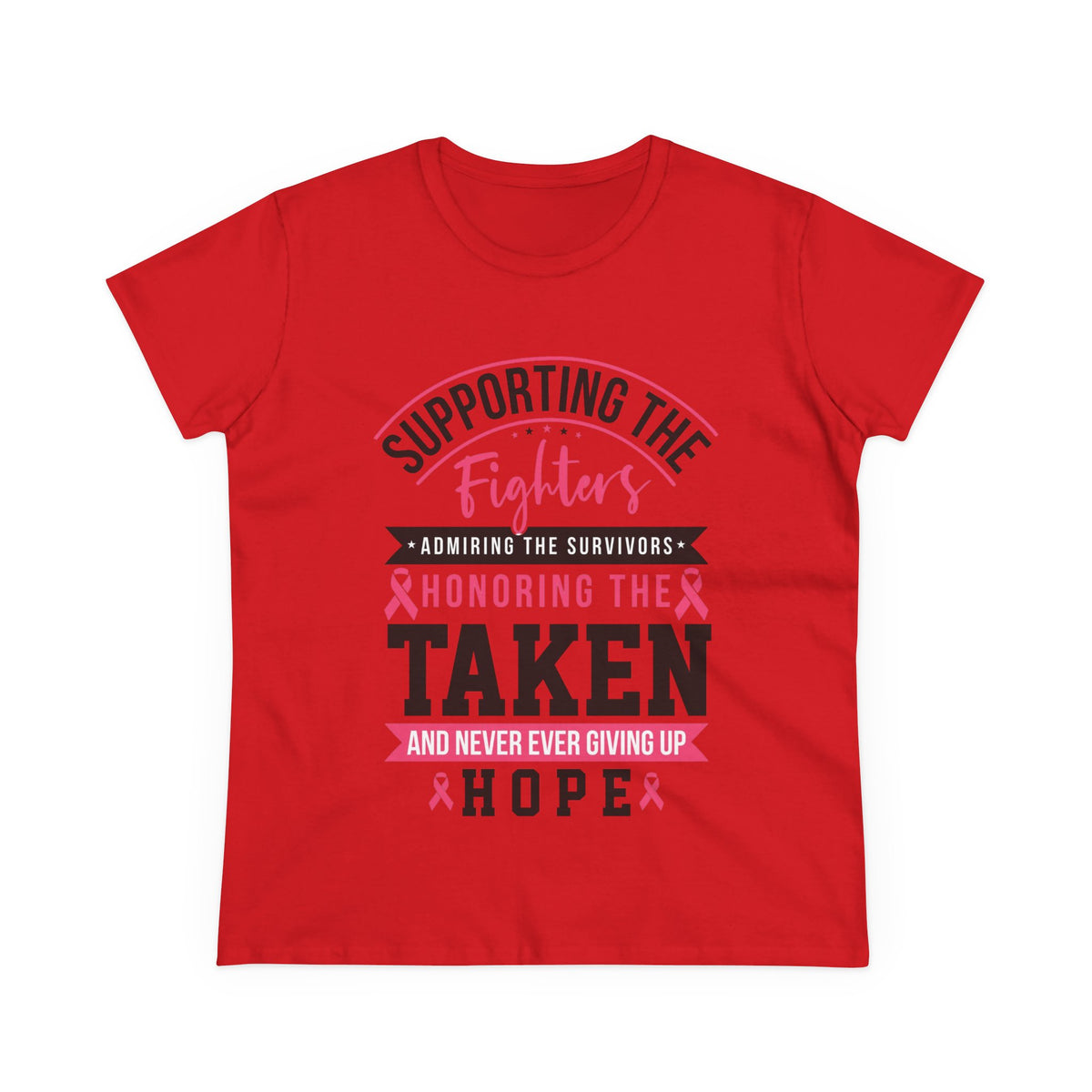 Breast Cancer Support Tee — "Supporting the Fighters, Honoring the Taken, Hope"