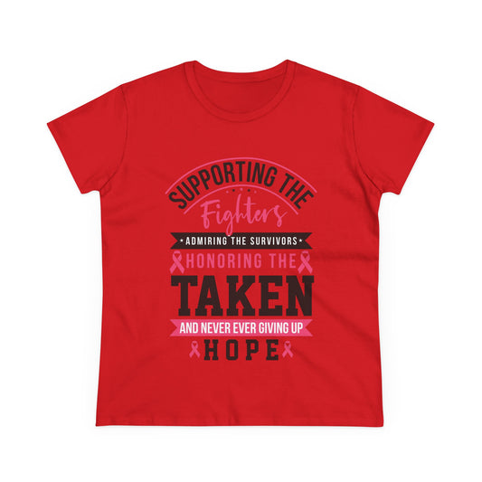 Breast Cancer Support Tee — "Supporting the Fighters, Honoring the Taken, Hope"