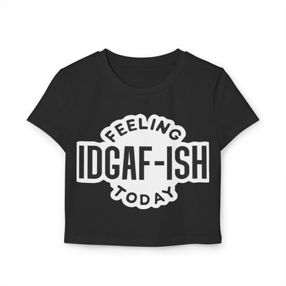 IDGAF-ISH Damen Baby T-Shirt - Lustiges &amp; freches Freizeittop