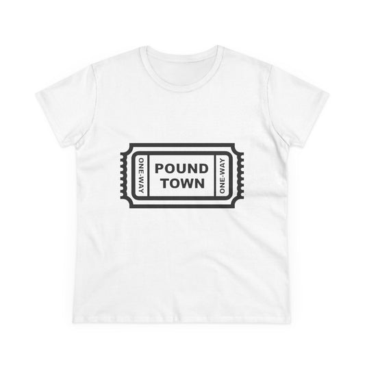 Pound Town Ticket Graphic Tee — Women's Novelty Concert/Streetwear Shirt