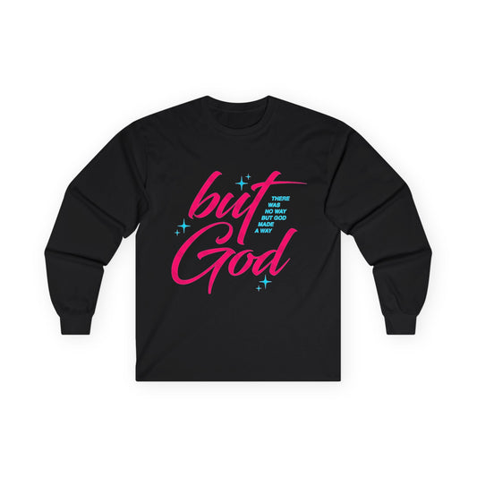 But God Long Sleeve Tee — Retro Script Faith Shirt
