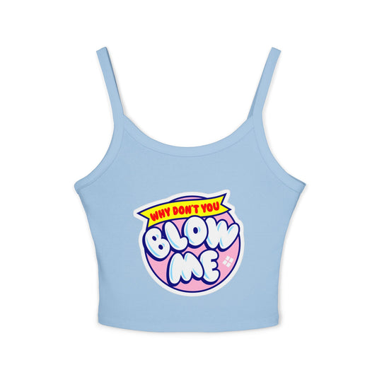 Funny Women's "Blow Me" Spaghetti Strap Tank Top