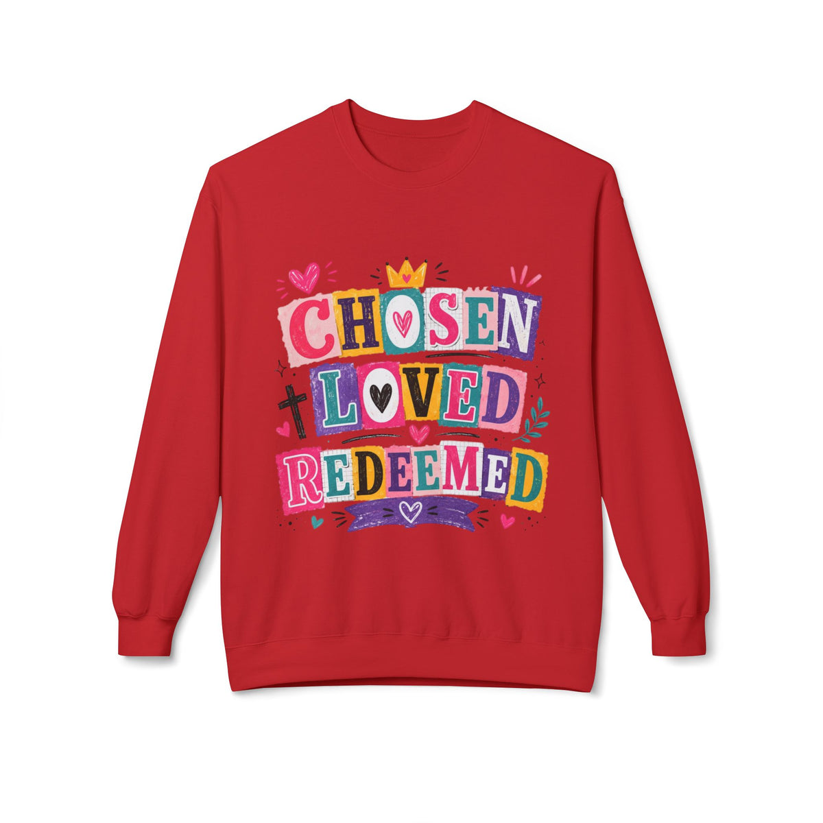 Christian Crewneck Sweatshirt — "Chosen Loved Redeemed" Colorful Faith Design