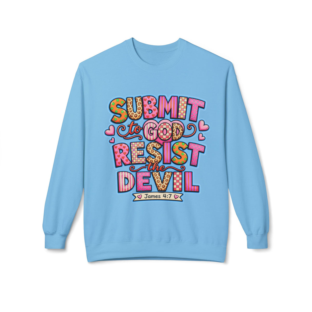 Crewneck Sweatshirt — "Submit to God, Resist the Devil" Colorful Faith Graphic