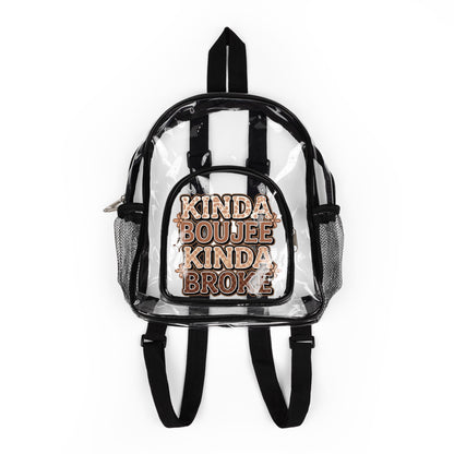 Clear Stadium Backpack — "Kinda Boujee Kinda Broke" Transparent Cheer Bag