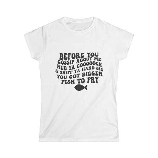 Women's Funny Graphic Tee — "Before You Gossip About Me" Classic White Crewneck