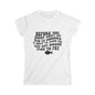 Women's Funny Graphic Tee — "Before You Gossip About Me" Classic White Crewneck