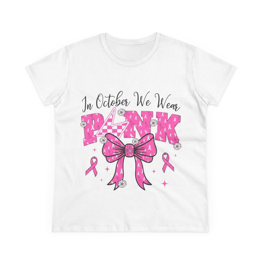 Breast Cancer Awareness Tee — "In October We Wear Pink" Women's T-Shirt