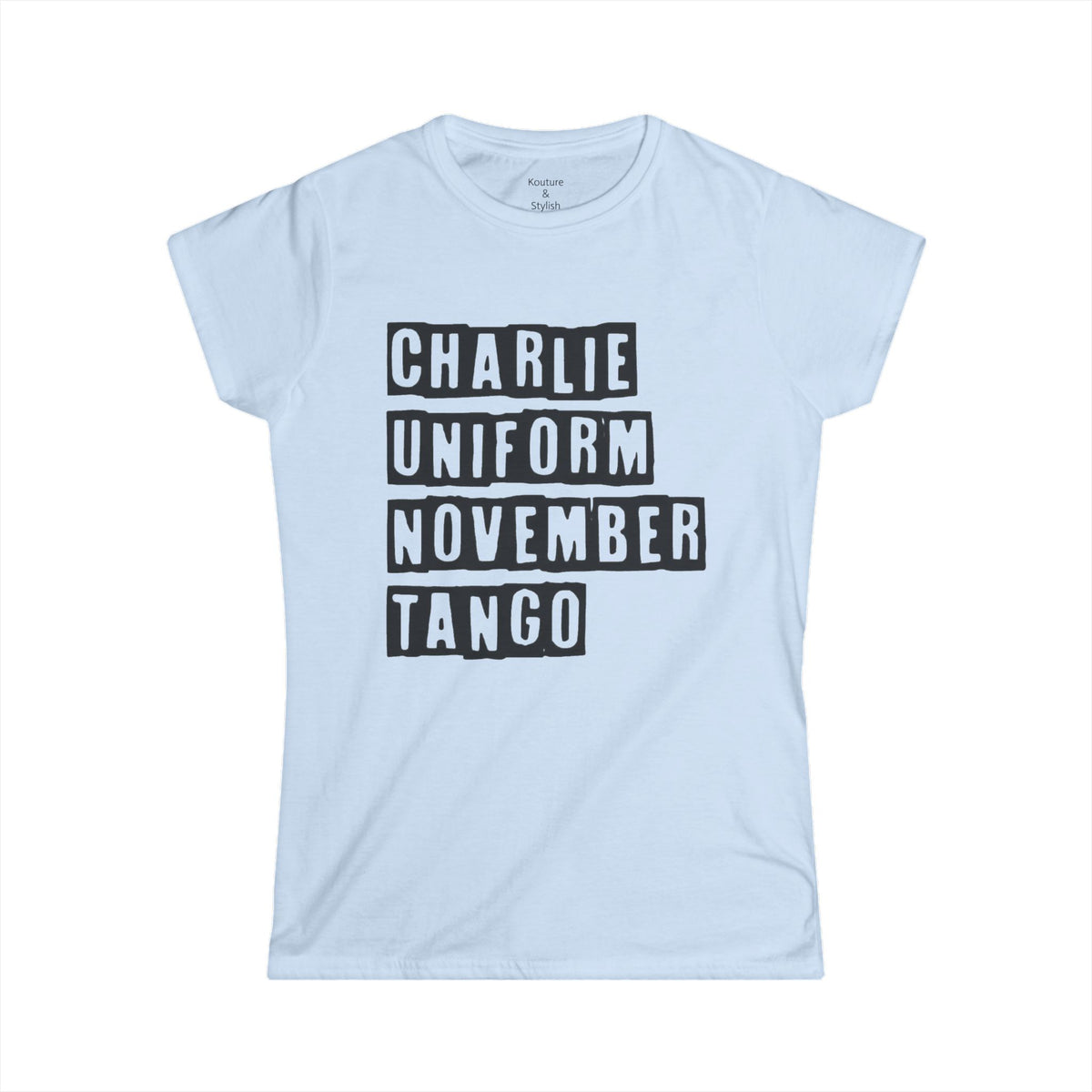 Women's Funny Tee — 'Charlie Uniform November Tango' Graphic Cotton Tee