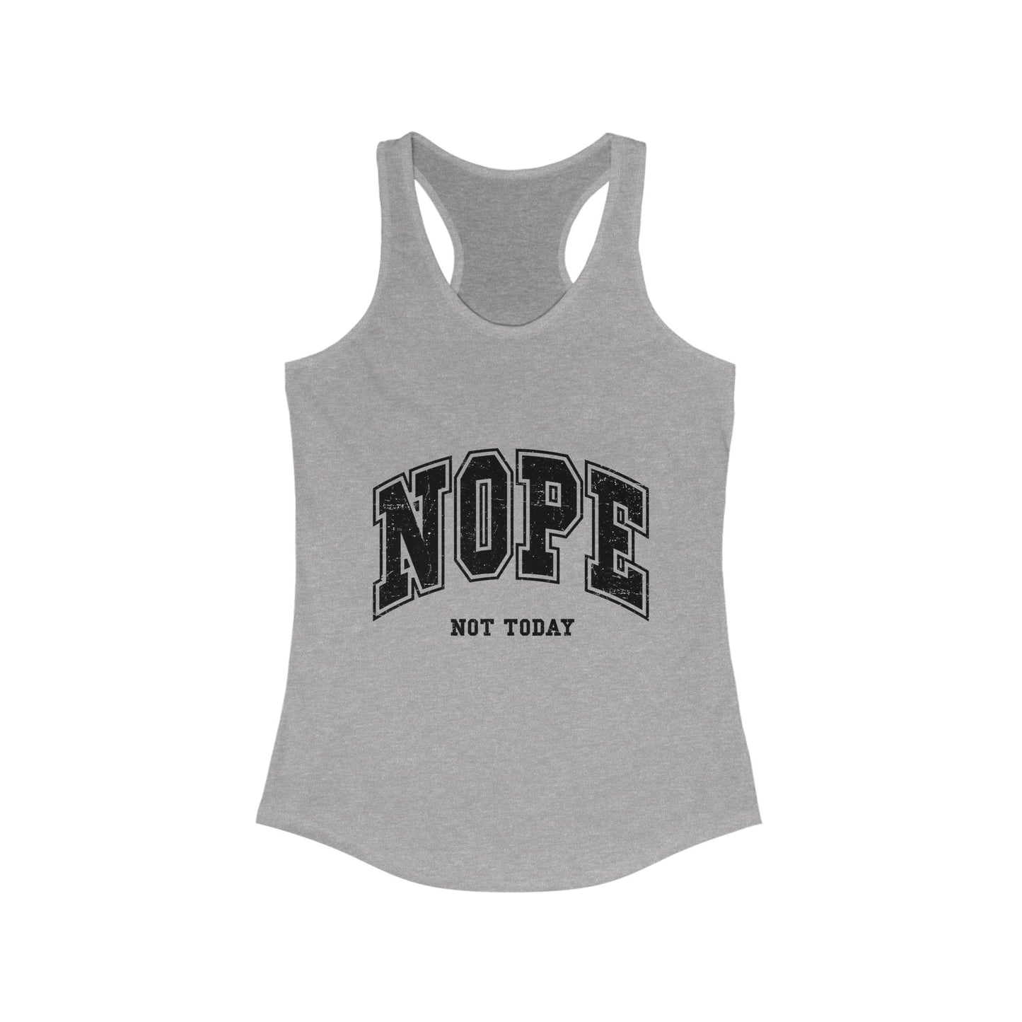 Women's Racerback Tank - "NOPE NOT TODAY" - Casual, Comfy Style for Everyday Wear