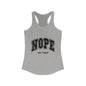 Women's Racerback Tank - "NOPE NOT TODAY" - Casual, Comfy Style for Everyday Wear