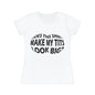 Funny Women's T-Shirt, Novelty Graphic Tee, Casual Humor Top, Great for Gifting, Perfect for Parties
