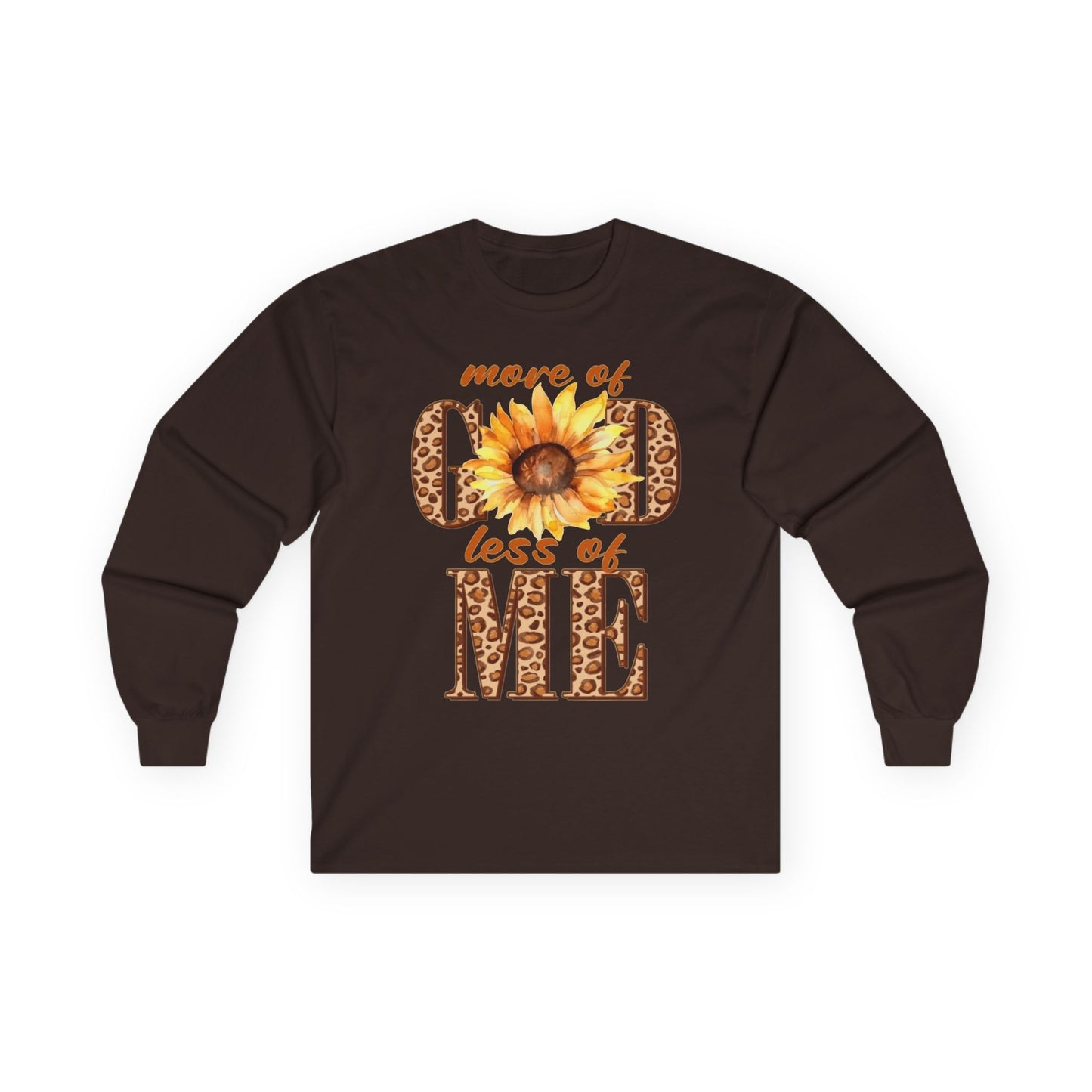 Long Sleeve Tee — "More of God Less of Me" Sunflower Faith Design