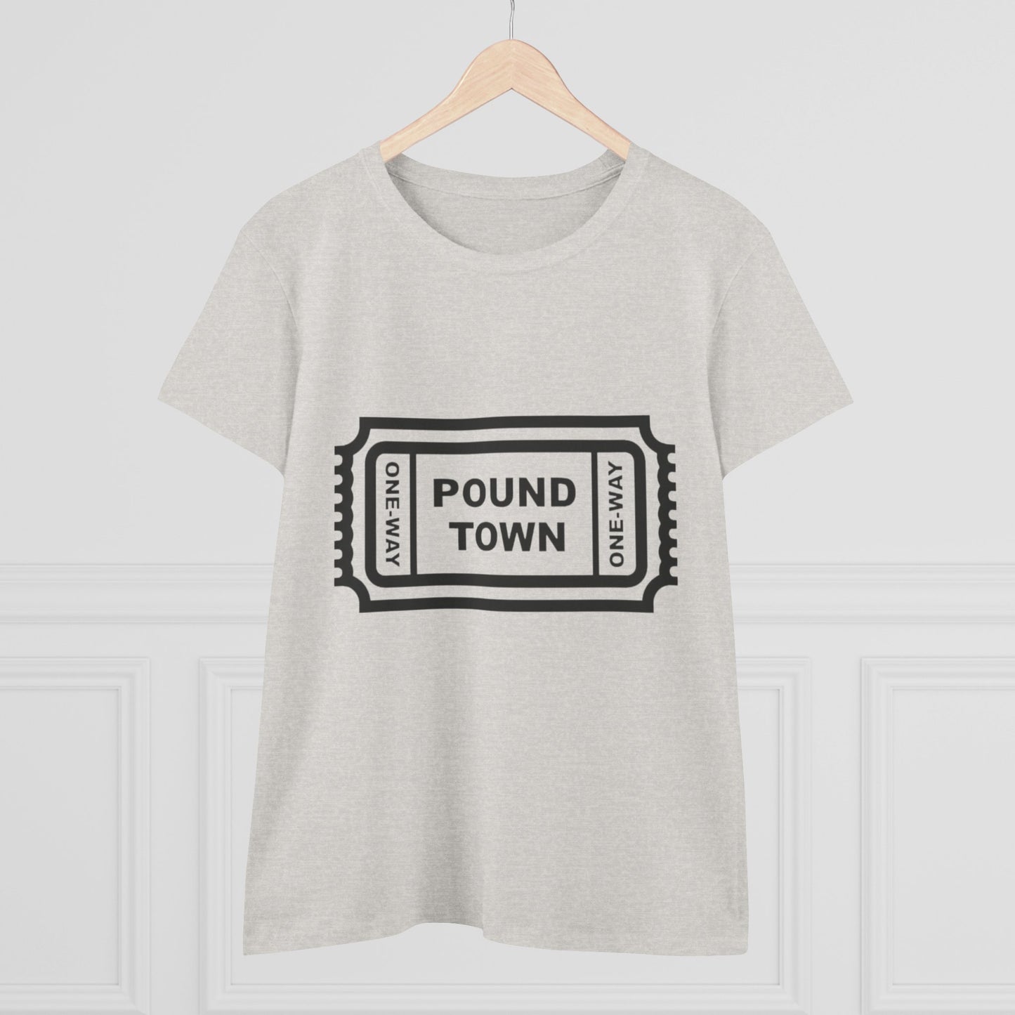 Pound Town Ticket Graphic Tee — Women's Novelty Concert/Streetwear Shirt