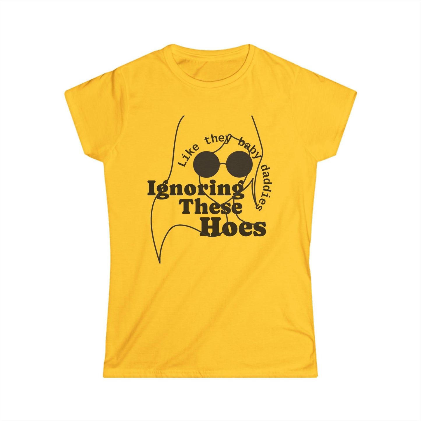 Women's Softstyle Tee — Ignoring These Ho*$ Funny Graphic Tee