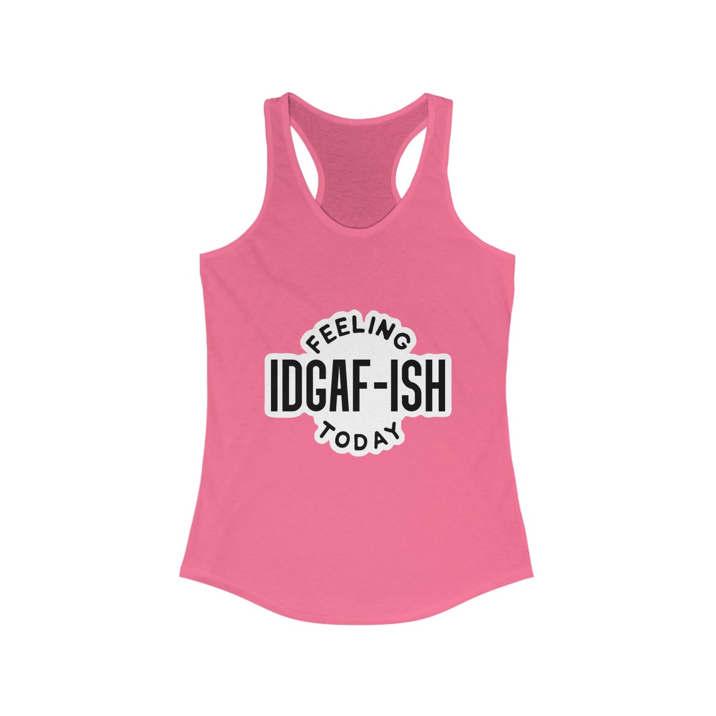 IDGAF-ISH Today Women's Racerback Tank - Motivational Workout Top