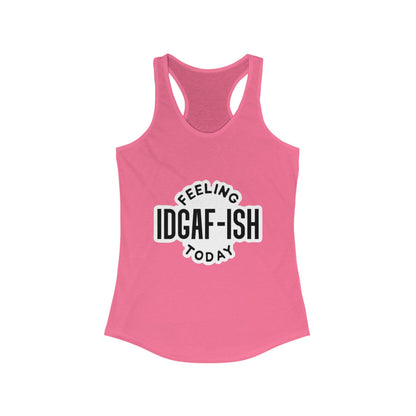 IDGAF-ISH Today Women's Racerback Tank - Motivational Workout Top