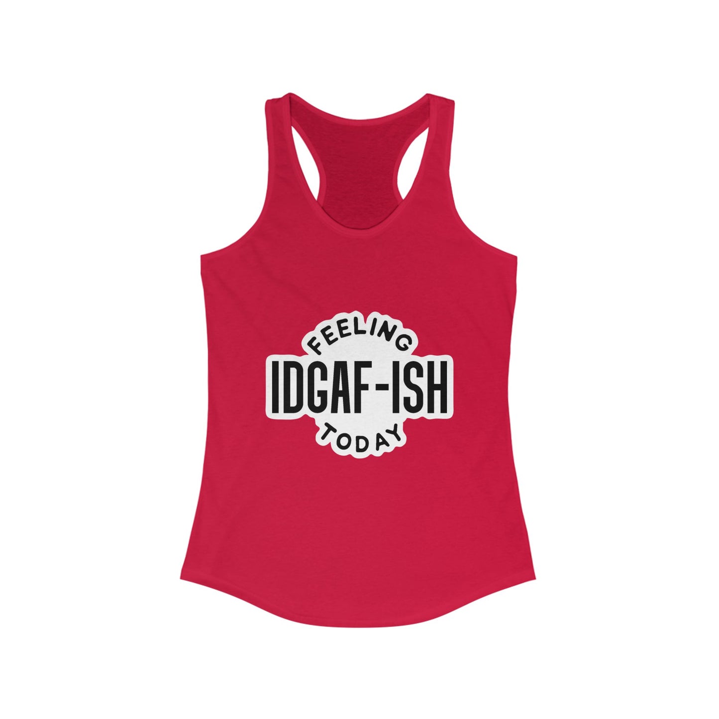 IDGAF-ISH Today Women's Racerback Tank - Motivational Workout Top