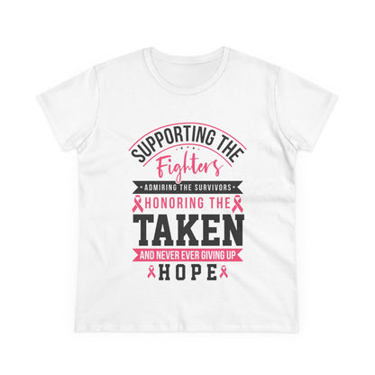 Breast Cancer Support Tee — "Supporting the Fighters, Honoring the Taken, Hope"