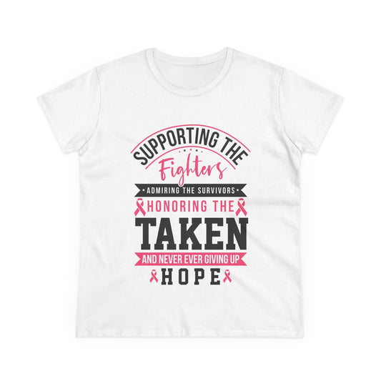 Breast Cancer Support Tee — "Supporting the Fighters, Honoring the Taken, Hope"