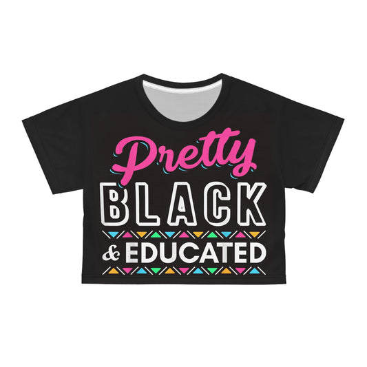 Pretty Black & Educated Crop Tee