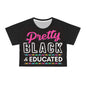 Pretty Black & Educated Crop Tee