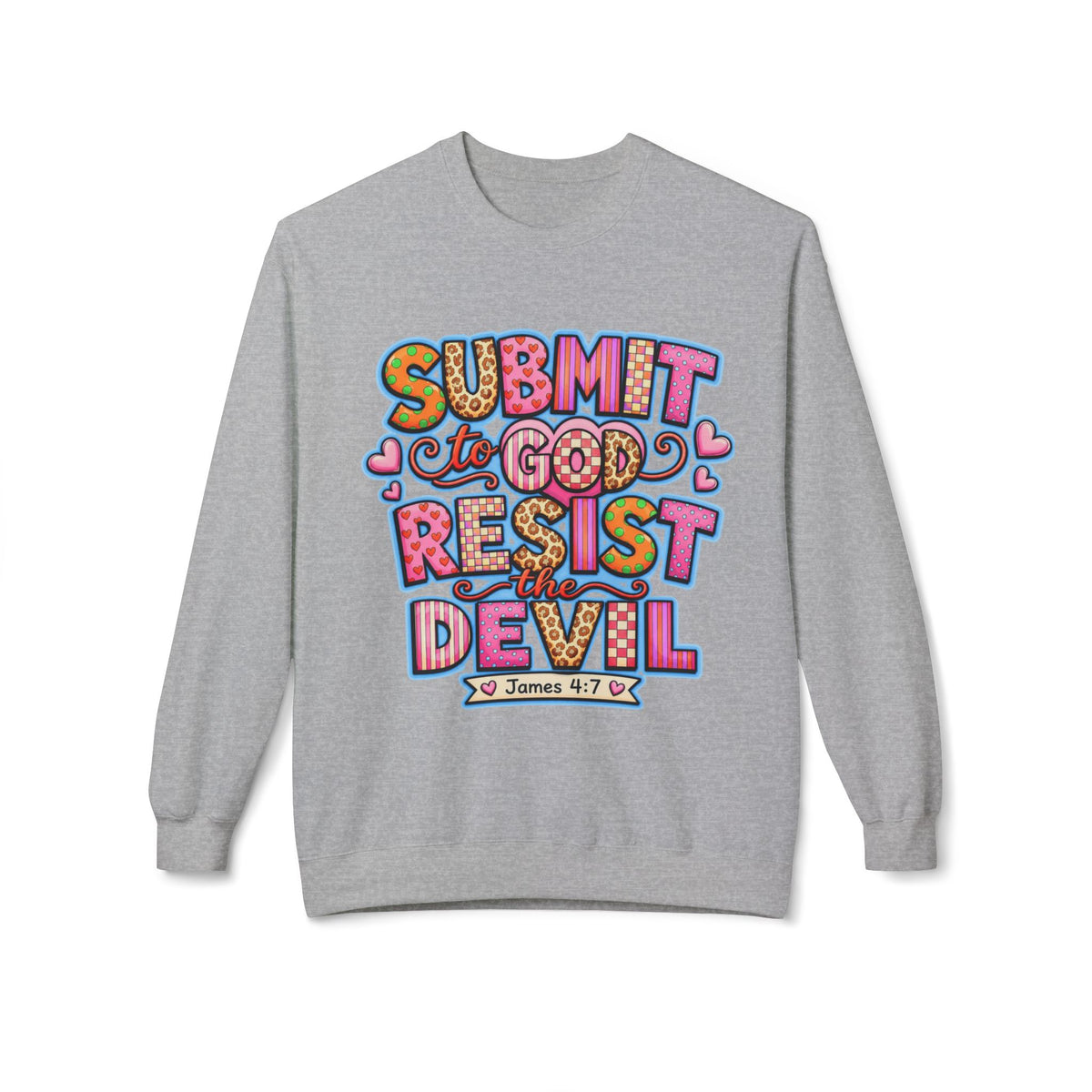 Crewneck Sweatshirt — "Submit to God, Resist the Devil" Colorful Faith Graphic