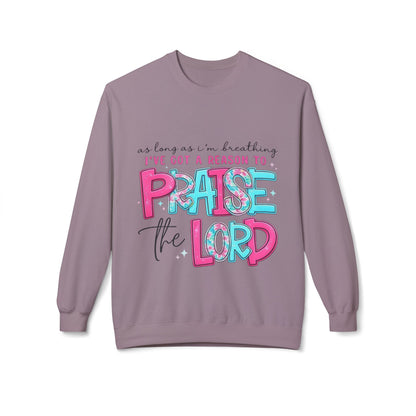 Praise the Lord Crewneck Sweatshirt — "As long as I’m breathing I’ve got a reason to praise the Lord" Christian Pullover