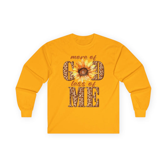 Long Sleeve Tee — "More of God Less of Me" Sunflower Faith Design