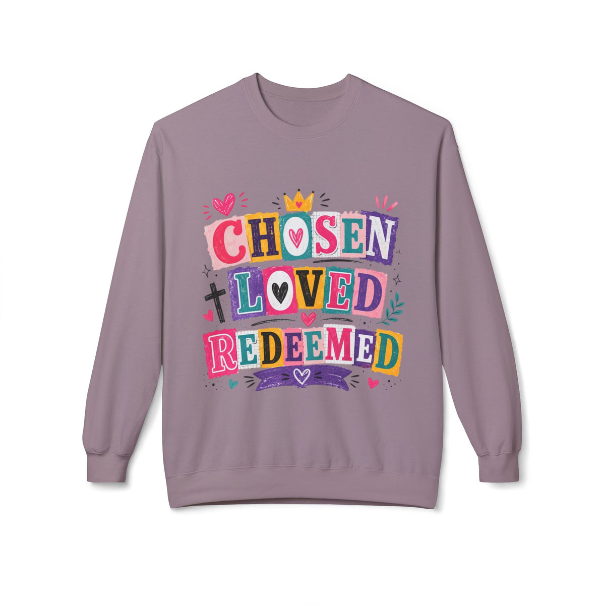 Christian Crewneck Sweatshirt — "Chosen Loved Redeemed" Colorful Faith Design