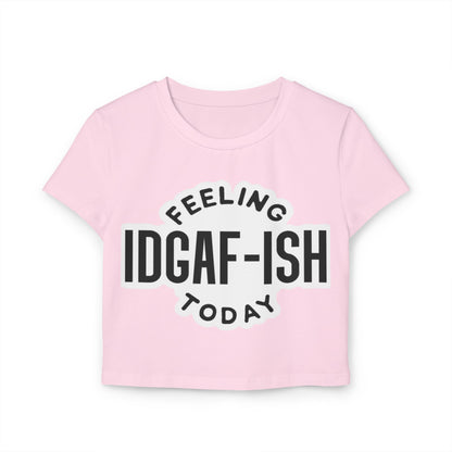 IDGAF-ISH Damen Baby T-Shirt - Lustiges &amp; freches Freizeittop