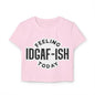 IDGAF-ISH Damen Baby T-Shirt - Lustiges &amp; freches Freizeittop